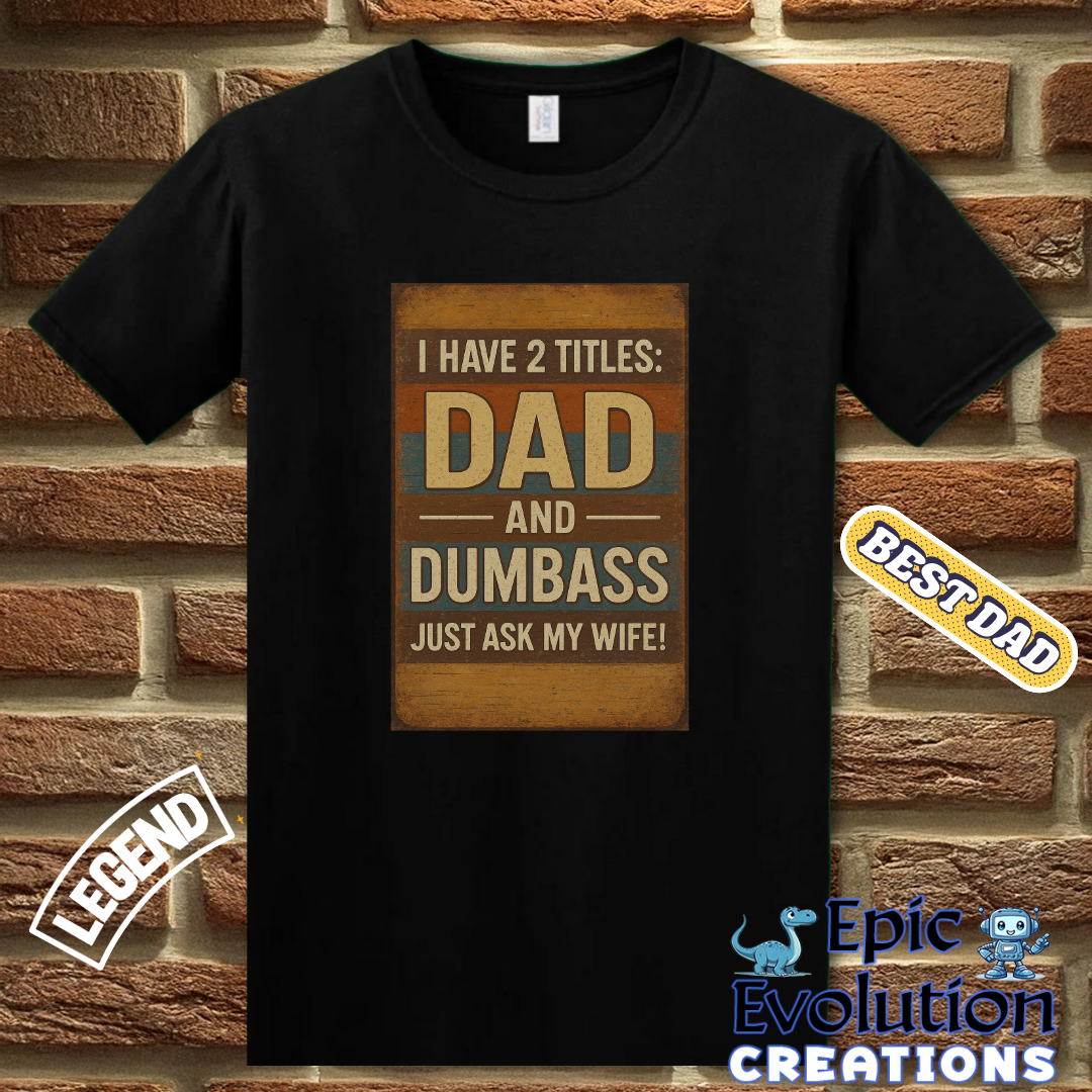 Funny Dad T Shirt Gift For Husband, Dad And Dumbass Shirt With Humor For Father’s Day opr Birthday, Humorous Dad Tee From Wife, Funny Dad Shirt