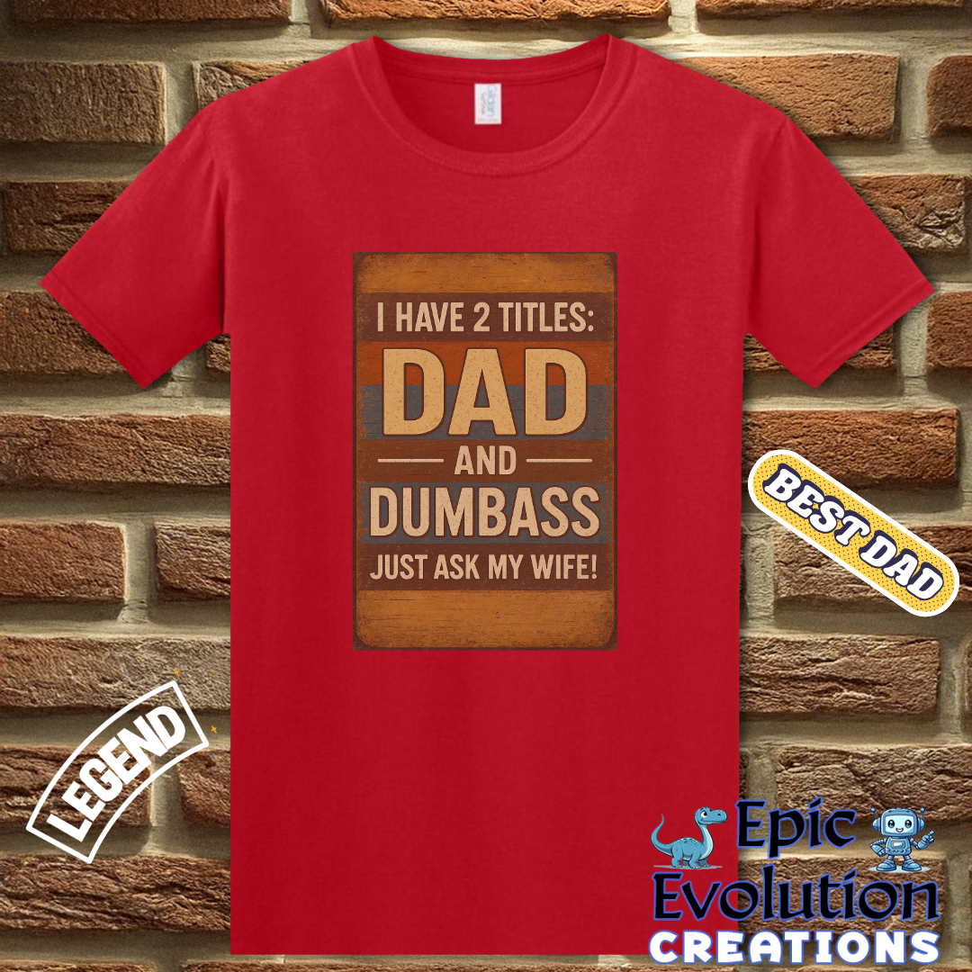 Funny Dad T Shirt Gift For Husband, Dad And Dumbass Shirt With Humor For Father’s Day opr Birthday, Humorous Dad Tee From Wife, Funny Dad Shirt