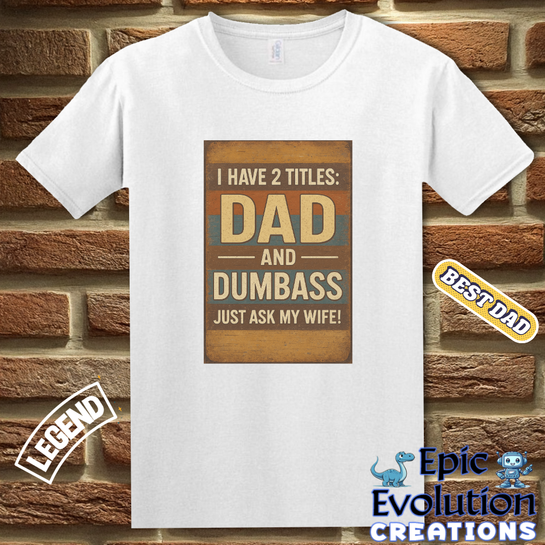 Funny Dad T Shirt Gift For Husband, Dad And Dumbass Shirt With Humor For Father’s Day opr Birthday, Humorous Dad Tee From Wife, Funny Dad Shirt