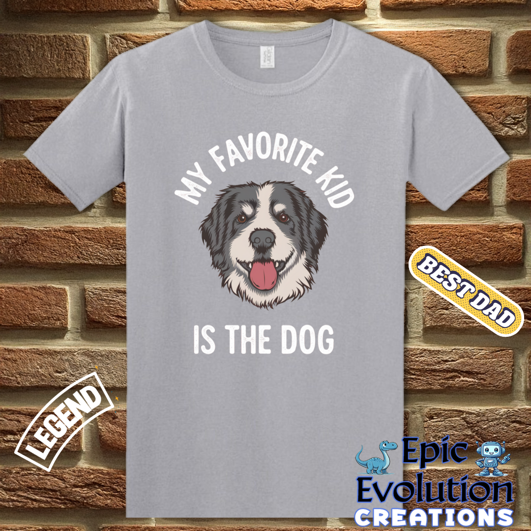 Funny Dad T Shirt - My Favorite Kid is the Dog Shirt, Dog Lover Gift for Dog Dad, Humorous Dog Dad T Shirt, Sarcastic Dad T Shirt Gift for Men