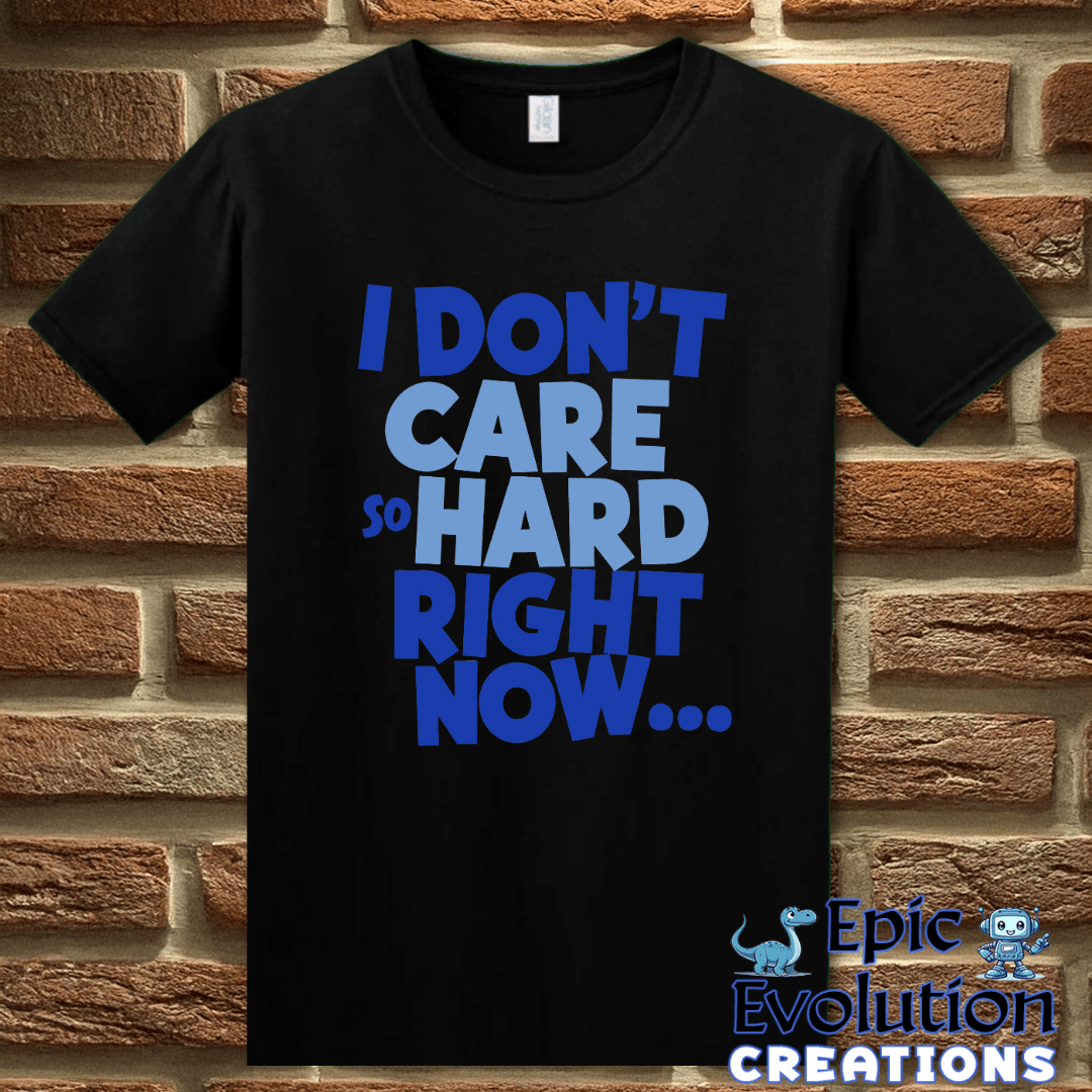 T-Shirt S / Black Funny Sarcastic Quote T Shirt Epic Evolution Creations