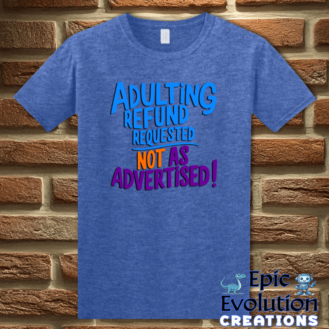 T-Shirt S / Heather Royal Funny Adulting T-Shirt Epic Evolution Creations