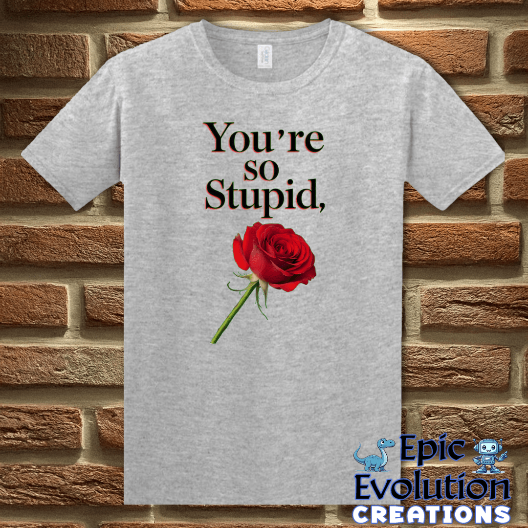 T-Shirt S / Sport Grey Sarcastic Love Rose T Shirt Epic Evolution Creations