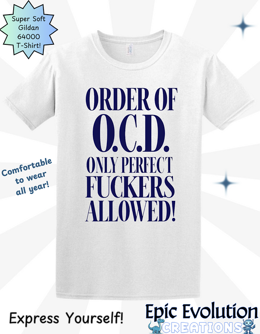 OCD Humor T Shirt, Sarcastic Perfectionist Shirt, Only Perfect People Allowed, Funny OCD Quote, Offensive Humor Shirts, Sarcastic Gift, Edgy Humor Apparel