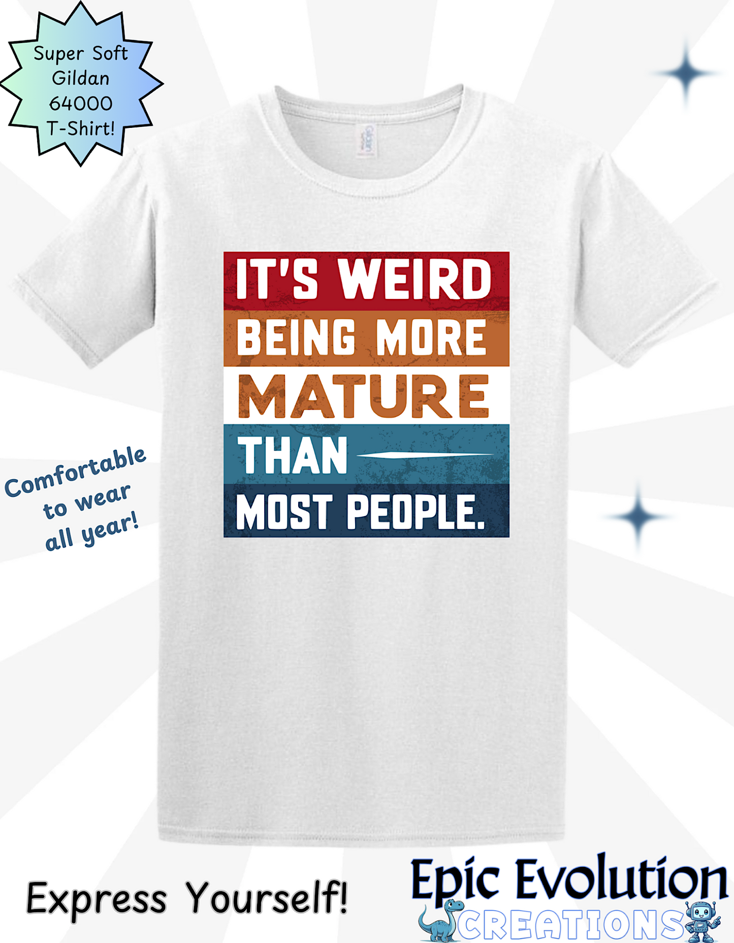 It's Weird Being More Mature Than Most People Funny T Shirt, Sarcastic Shirts for Adults, Mature Humor T Shirts, Funny Saying Shirt, Quirky Quote Shirt