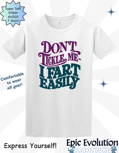 M-White-Don’t Tickle Me I Fart Easily T Shirt-Epic Evolution Creations