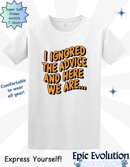 Funny Advice T-Shirt