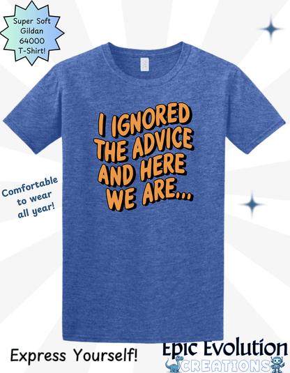 Funny Advice T-Shirt