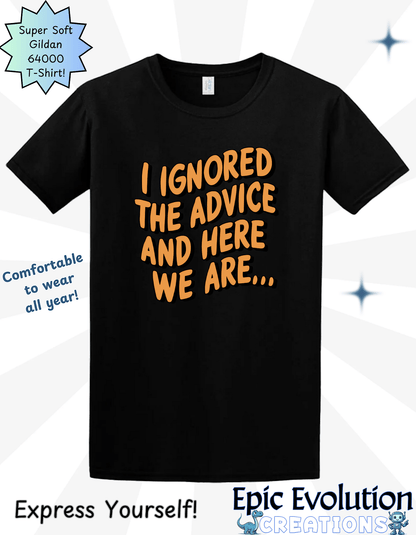 Funny Advice T-Shirt