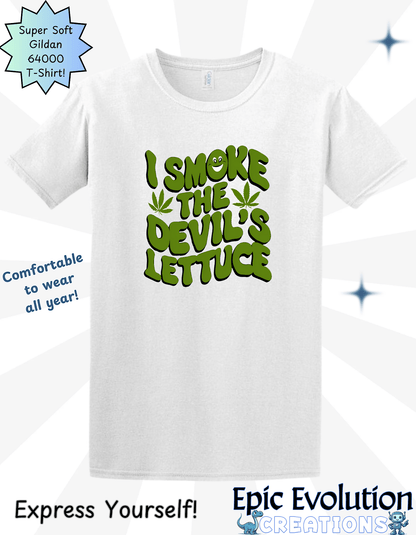 I Smoke the Devil's Lettuce T Shirt