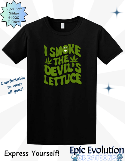 I Smoke the Devil's Lettuce T Shirt