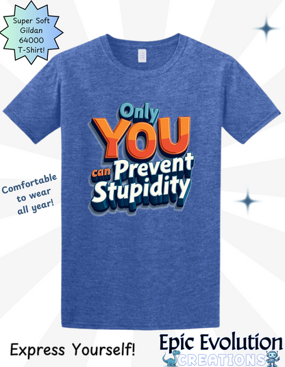 Funny Prevent Stupidity T Shirt