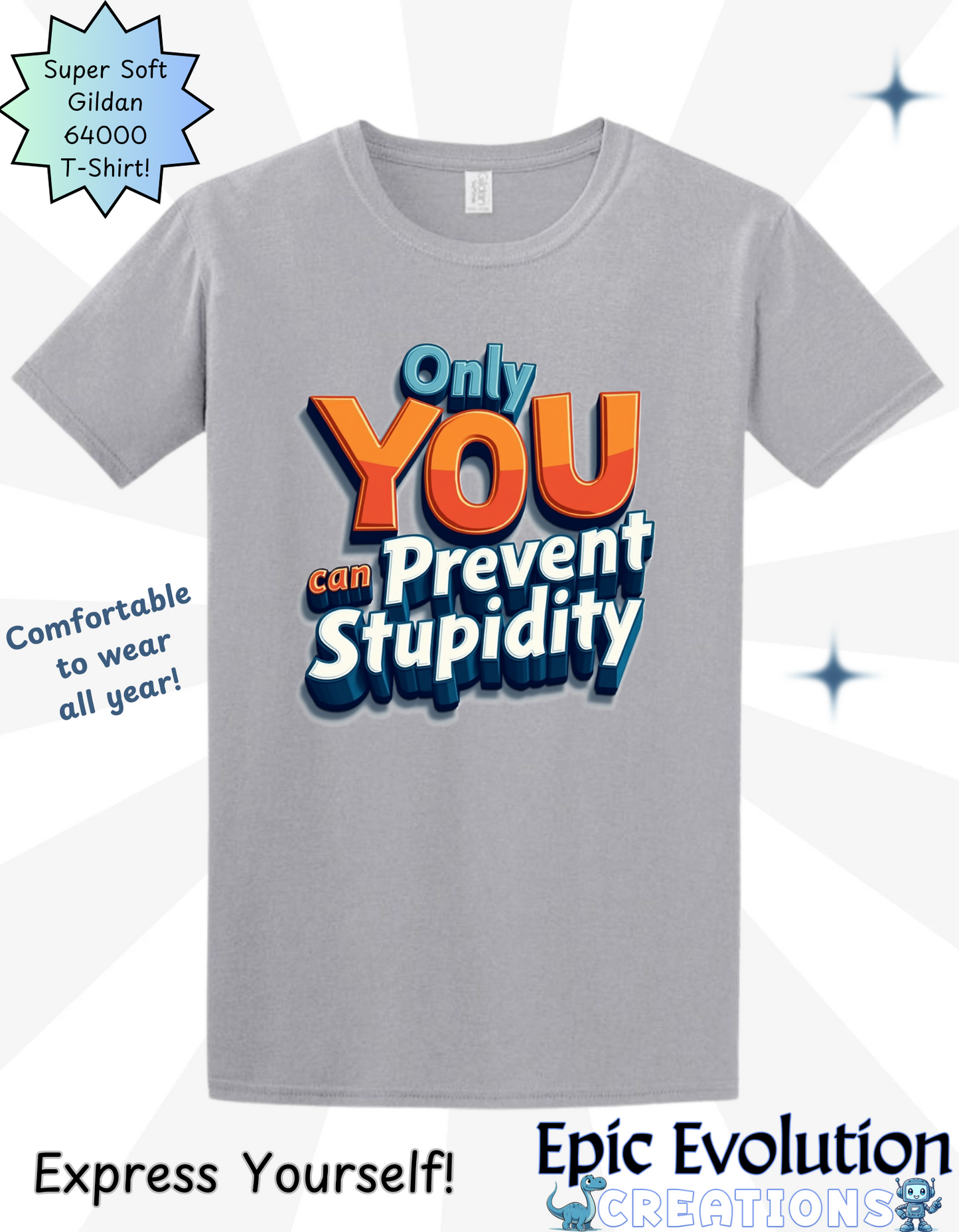 Funny Prevent Stupidity T Shirt