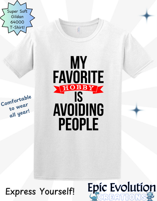 Funny Hobby Quote T Shirt