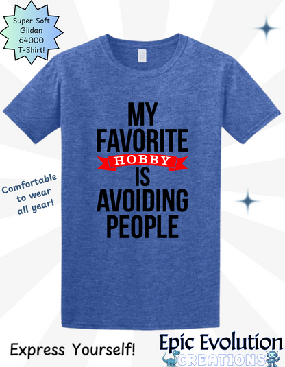 Funny Hobby Quote T Shirt