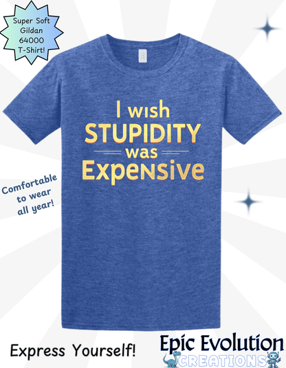 Funny Stupidity Shirt