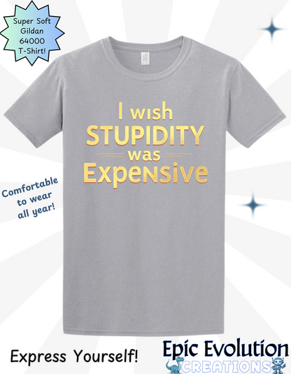 Funny Stupidity Shirt