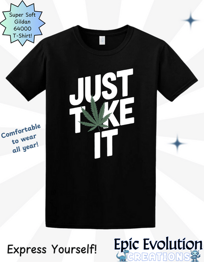 Just Toke It Funny Marijuana T-Shirt