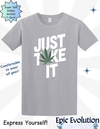 Just Toke It Funny Marijuana T-Shirt