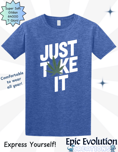 Just Toke It Funny Marijuana T-Shirt