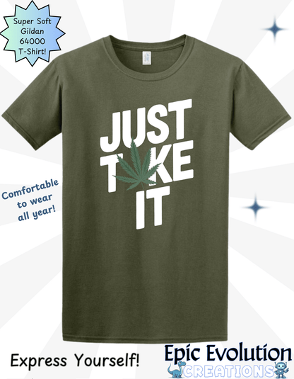 Just Toke It Funny Marijuana T-Shirt