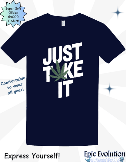 Just Toke It Funny Marijuana T-Shirt