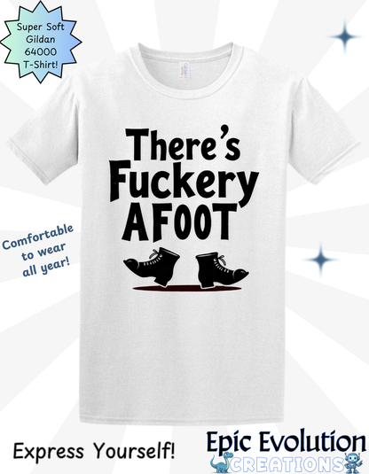 Funny Fuckery Graphic Quote Shirt