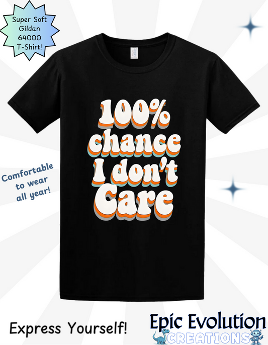 Funny I Don’t Care T-Shirt