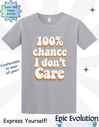 Funny I Don’t Care T-Shirt