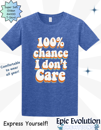 Funny I Don’t Care T-Shirt