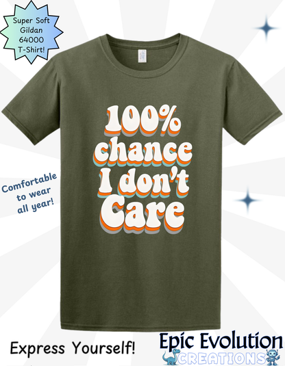 Funny I Don’t Care T-Shirt