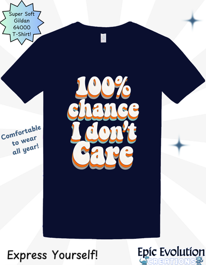 Funny I Don’t Care T-Shirt