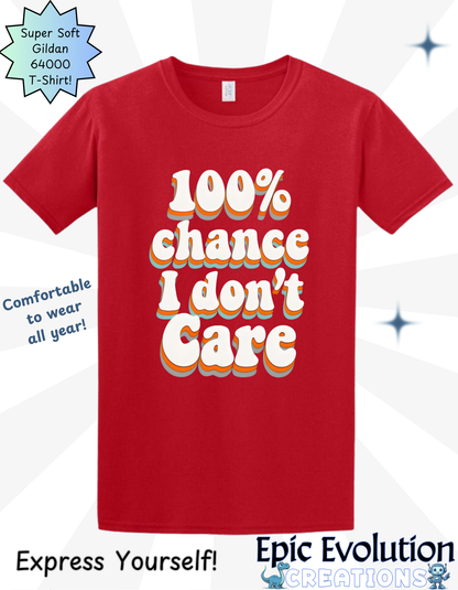 Funny I Don’t Care T-Shirt