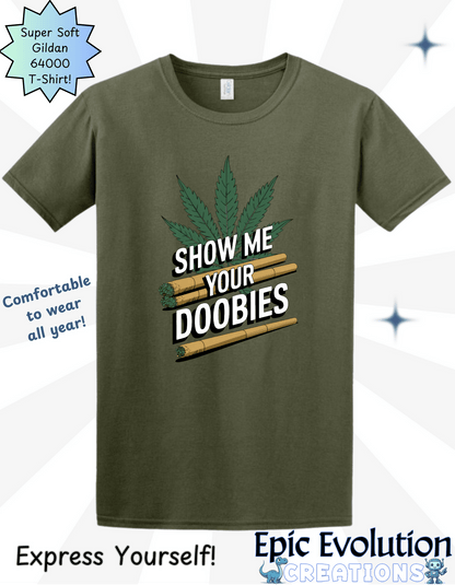 Show Me Your Doobies T-Shirt