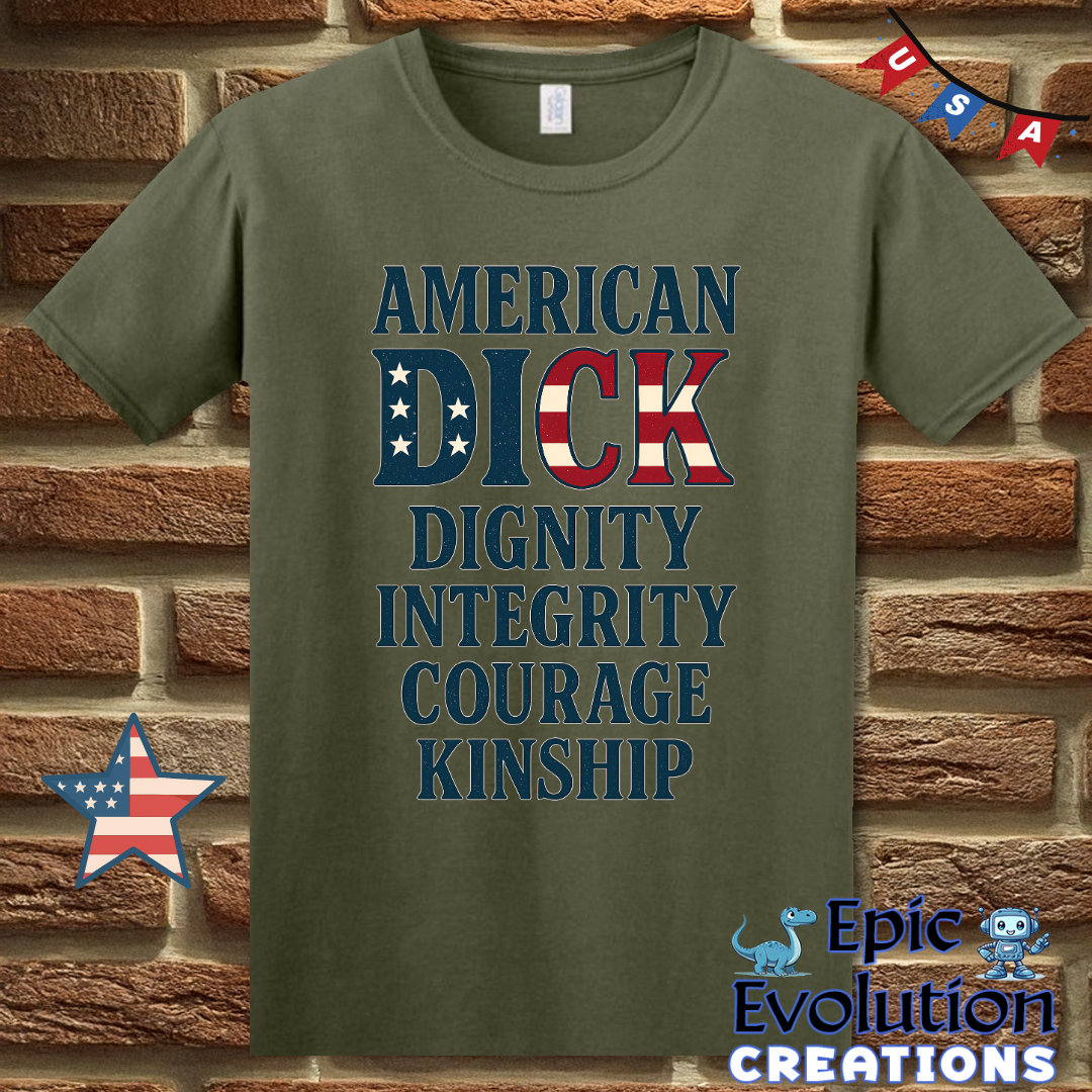 American D.I.C.K. Patriotic Funny Acronym T-Shirt