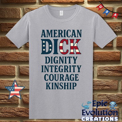 American D.I.C.K. Patriotic Funny Acronym T-Shirt