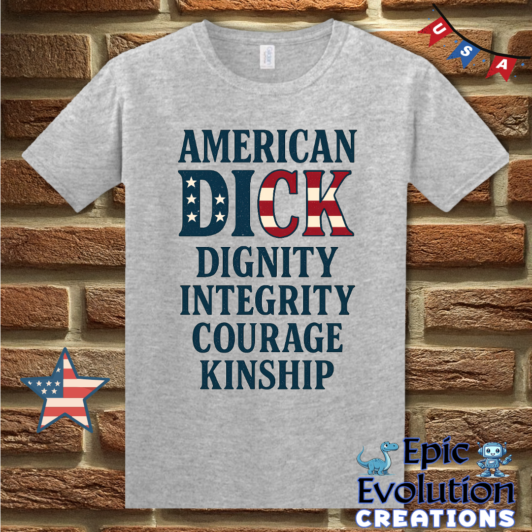 American D.I.C.K. Patriotic Funny Acronym T-Shirt