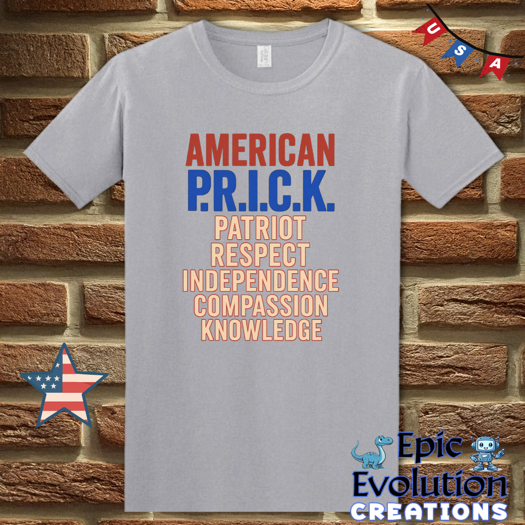 American P.R.I.C.K. Patriotic 4th of July Shirt