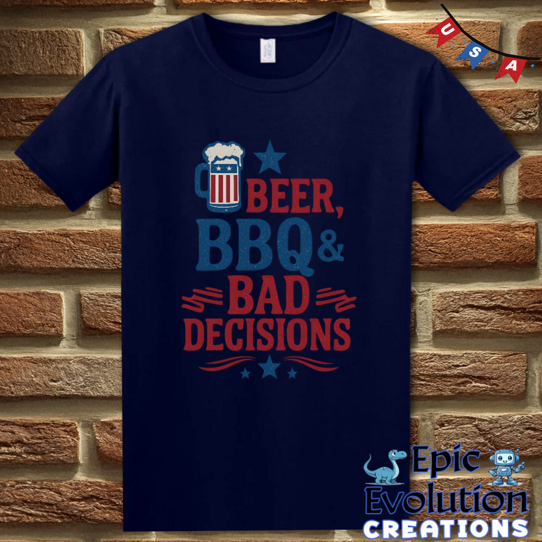 Beer BBQ & Bad Decisions Funny 4th of July Shirt for Men or Women