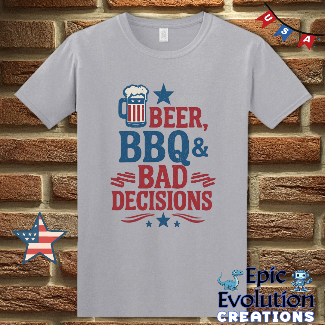 Beer BBQ & Bad Decisions Funny 4th of July Shirt for Men or Women