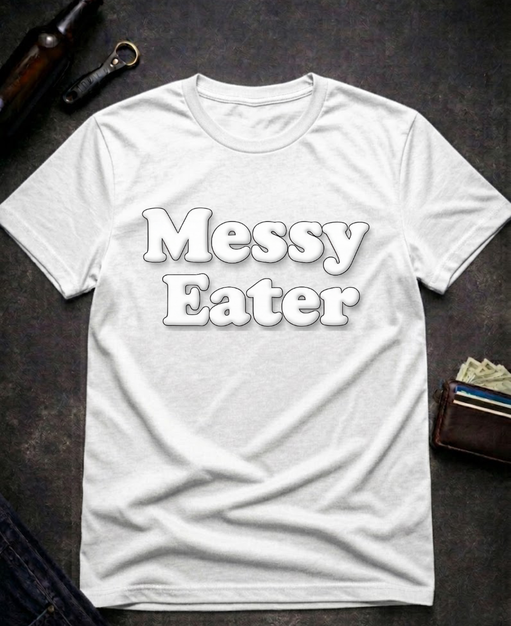 Funny Adult Humor Messy Eater Dirty Joke Tee