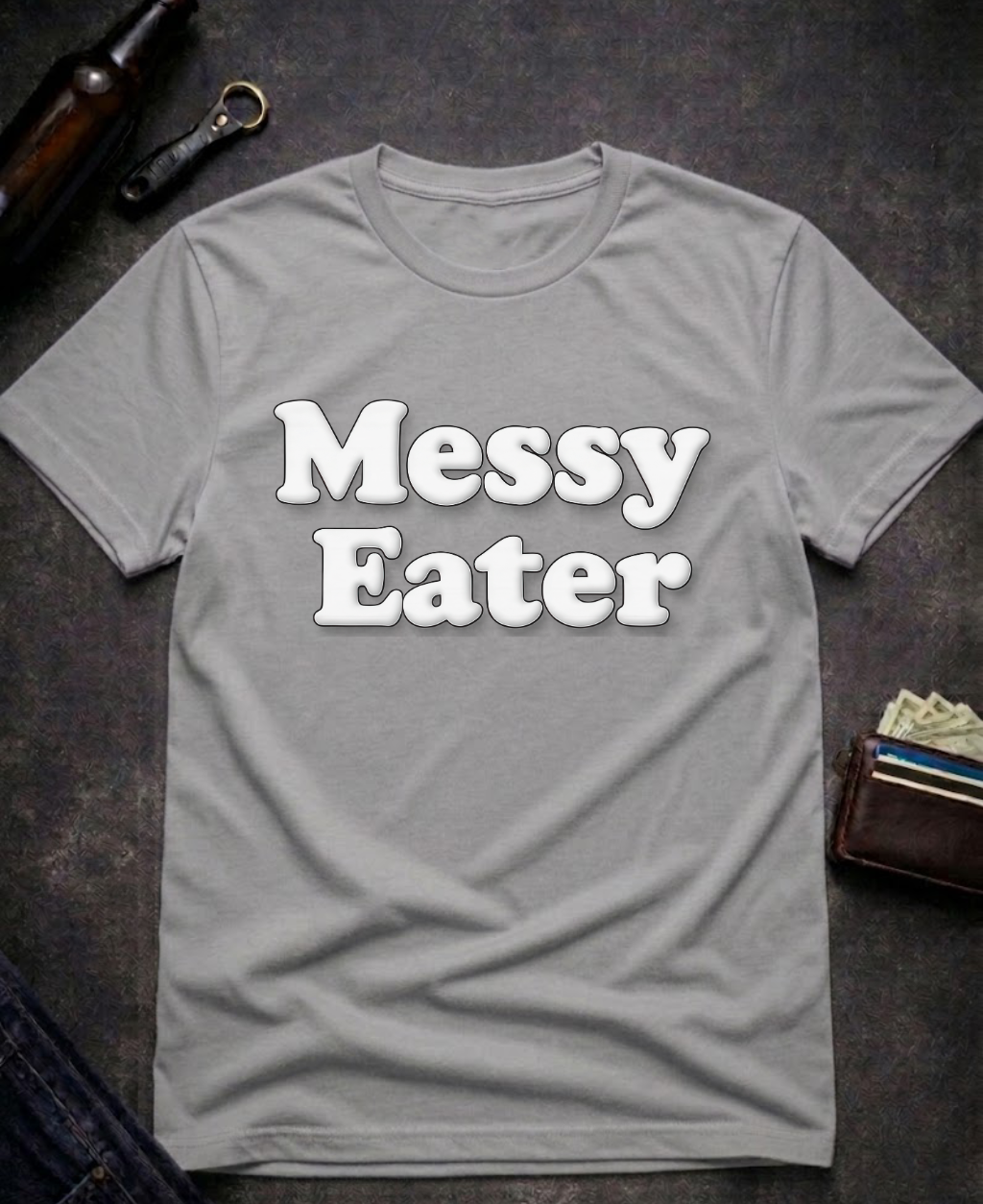 Funny Adult Humor Messy Eater Dirty Joke Tee