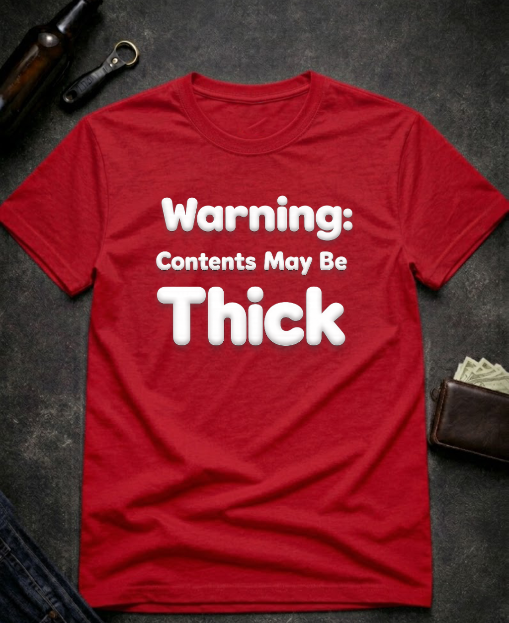 Warning Contents May Be Thick Funny Adult Humor T-Shirt