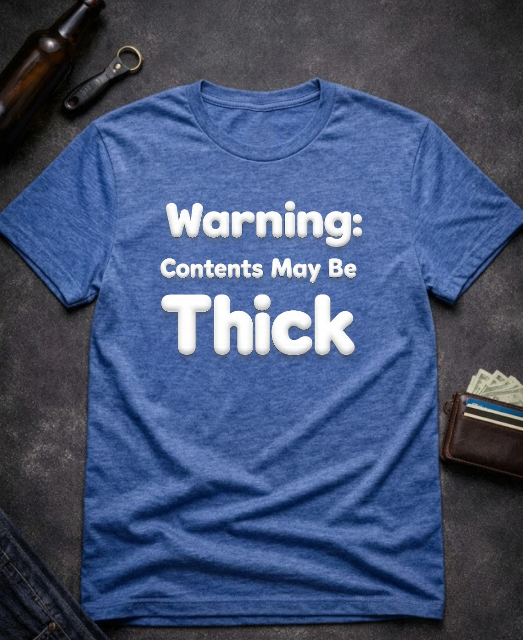 Warning Contents May Be Thick Funny Adult Humor T-Shirt