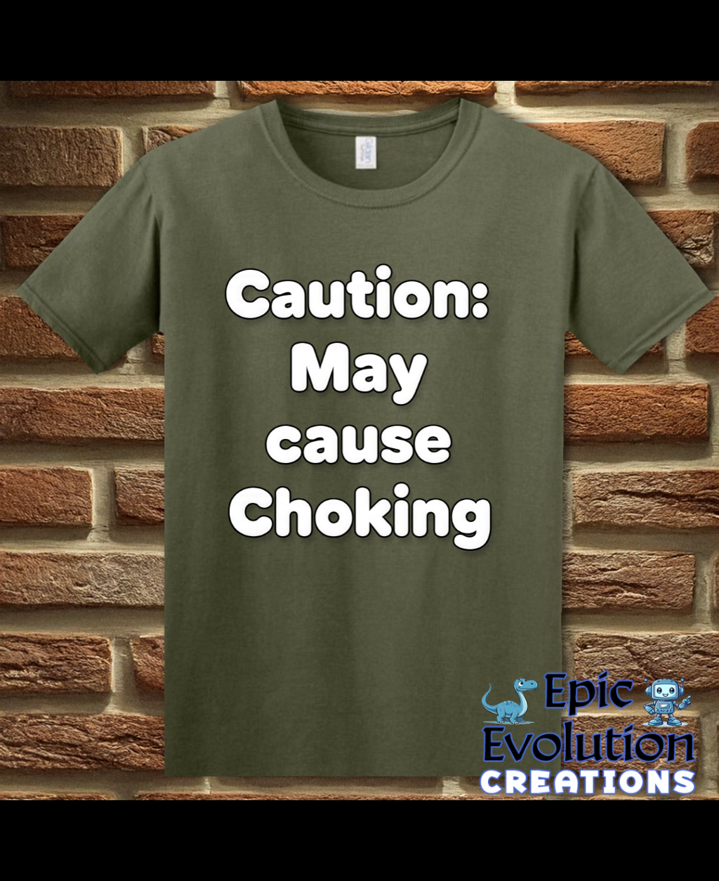 Caution May Cause Choking Funny T-Shirt