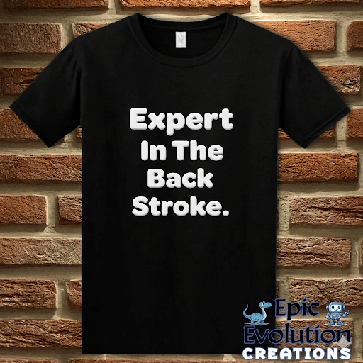 T-Shirt Black / S Expert in the Back Stroke Funny T-Shirt Epic Evolution Creations