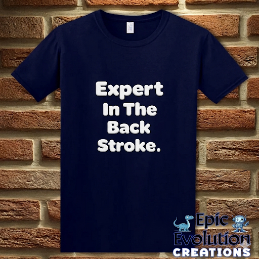Expert in the Back Stroke Funny T-Shirt