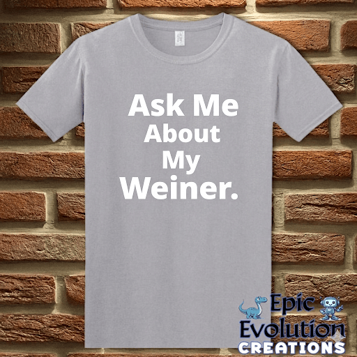 T-Shirt Graphite Heather / S Ask Me About My Weiner Funny T-Shirt Epic Evolution Creations