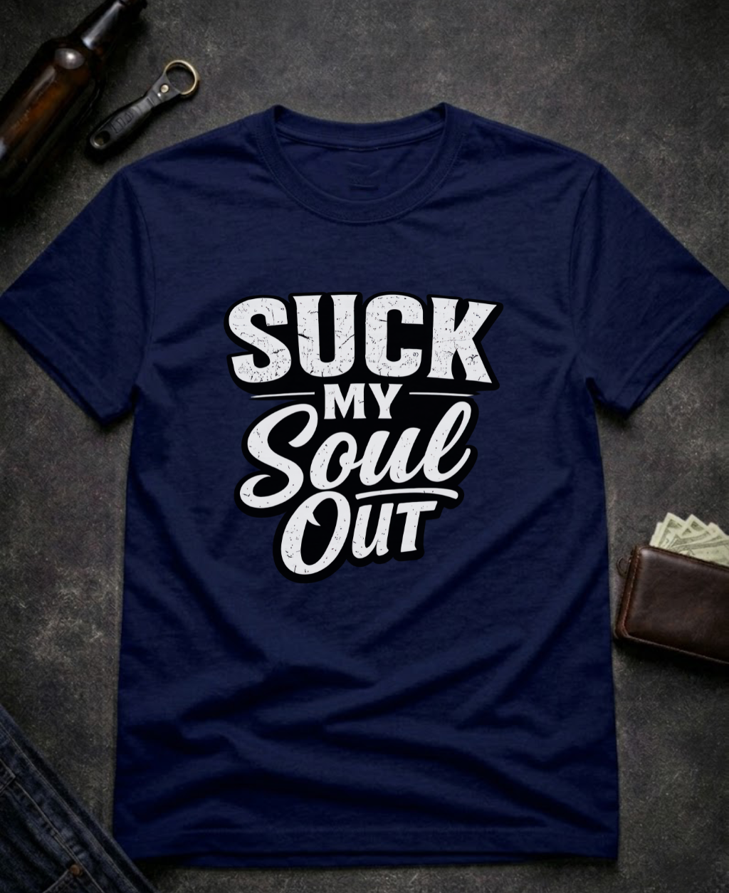 Suck My Soul Funny Sarcastic T-Shirt