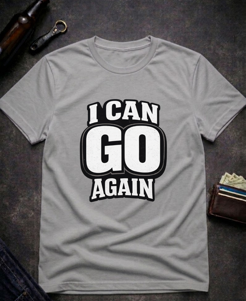 I Can Go Again Funny Innuendo T-Shirt